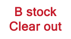 B Stock Clear Out